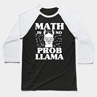 Math is no ProbLlama Baseball T-Shirt